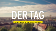 Banner: DER TAG in Berlin & Brandenburg, Quelle: rbb