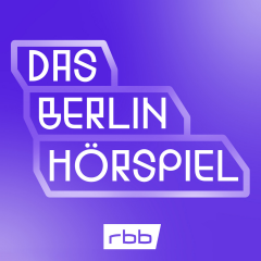 Podcast | Das Berlin Hörspiel © rbb