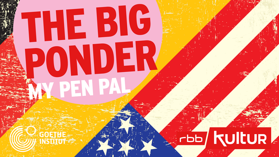 Podcast | The Big Ponder – My Pen Pal © rbbKultur
