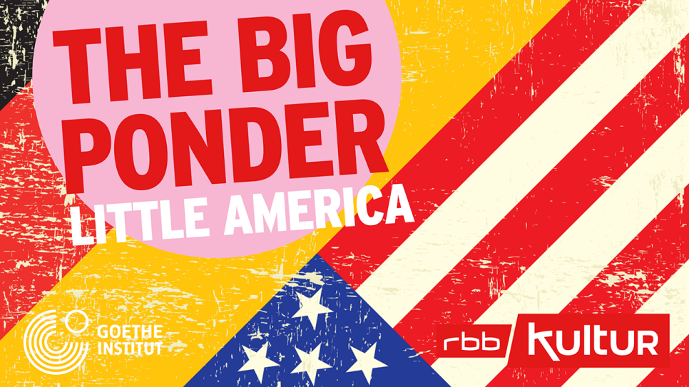 Podcast | The Big Ponder – Little America © rbbKultur