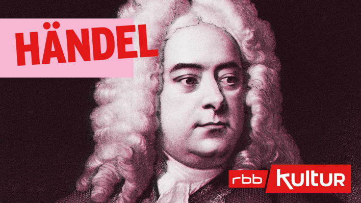 Podcast | Händel © rbbKultur