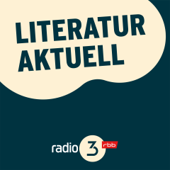Literatur aktuell © radio3