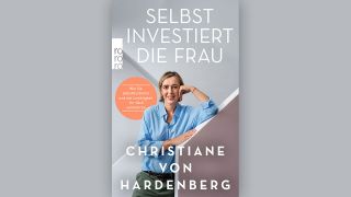 Christiane von Hardenberg: "Selbst investiert die Frau" © Rowohlt Taschenbuch