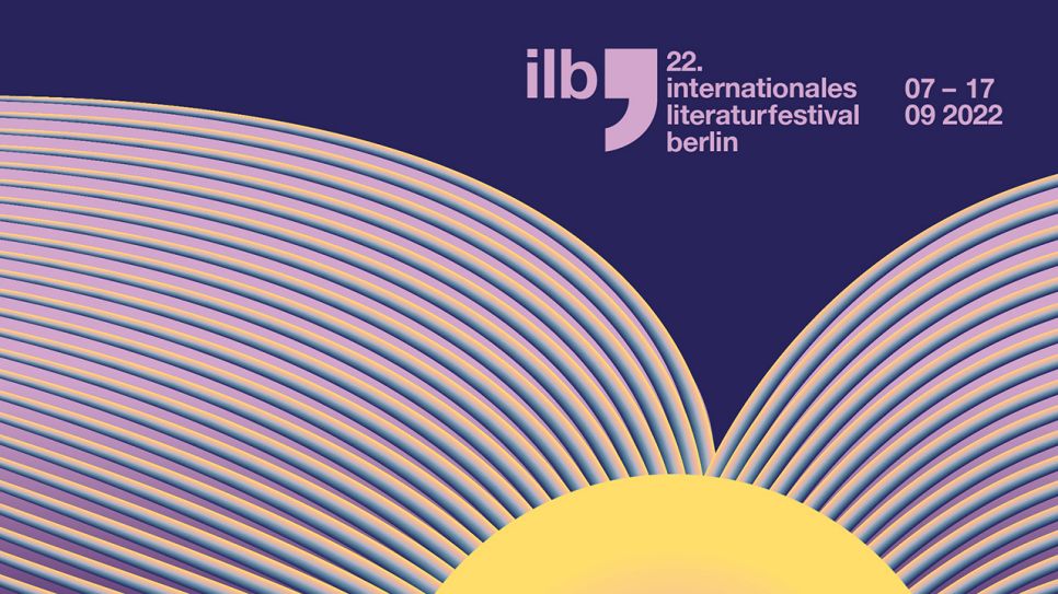 Internationales Literaturfestival Berlin 2022; © ilb