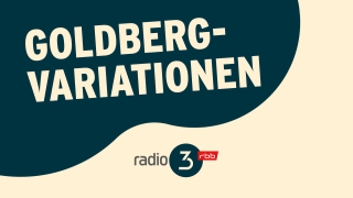 Goldberg-Variationen; © radio3