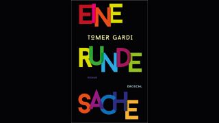 Tomer Gardi: "Eine runde Sache" © Droschl Verlag