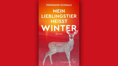 Ferdinand Schmalz: Mein Lieblingstier heißt Winter © S. Fischer