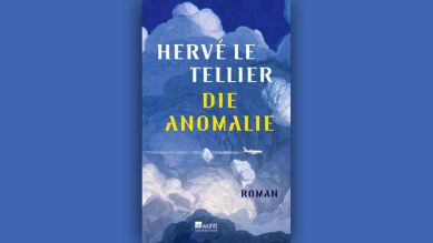 Hervé Le Tellier: Die Anomalie © Rowohlt