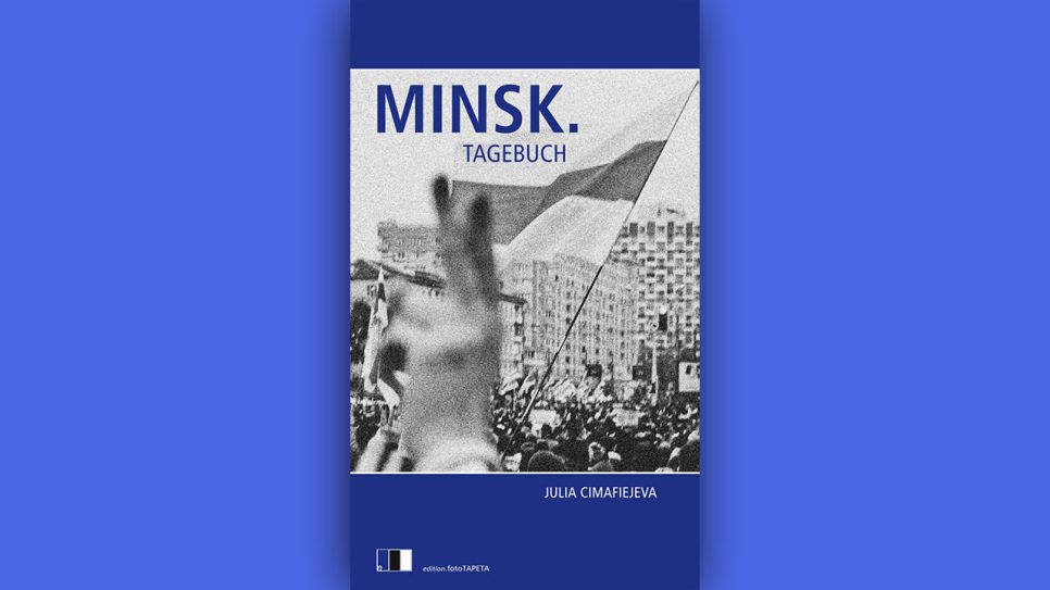 Julia Cimafiejeva: Minsk. Tagebuch © edition.fotoTAPETA