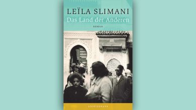 Leïla Slimani: Das Land der Anderen © Luchterhand