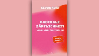 Şeyda Kurt: Radikale Zärtlichkeit © HarperCollins