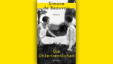Simone de Beauvoir: Die Unzertrennlichen © Rowohlt