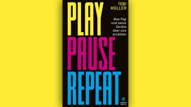 Tobi Müller: Play, Pause, Repeat © Hanser Verlag