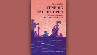 Willem Bruls: Venedig und die Oper © Henschel