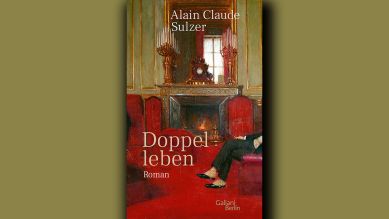 Alain Claude Sulzer: Doppelleben © Galiani-Berlin
