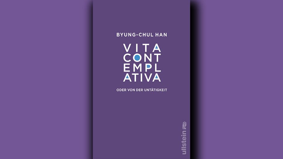 Byung-Chul Han: Vita contemplativa © Ullstein