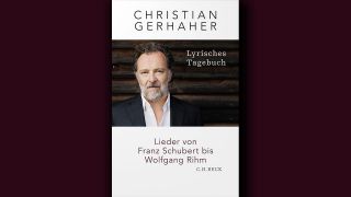 Christian Gerhaher: Lyrisches Tagebuch © C.H. Beck