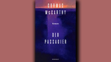 Cormac McCarthy: Der Passagier © Rowohlt