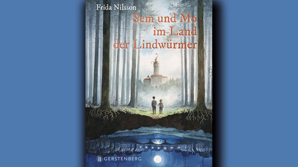 Frida Nilsson: Sem und Mo im Land der Lindwürmer © Gerstenberg