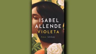 Isabel Allende: Violeta © Suhrkamp