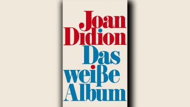 Joan Didion: Das weiße Album © Ullstein Buchverlage