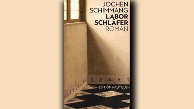 Jochen Schimmang: Laborschläfer © Edition Nautilus