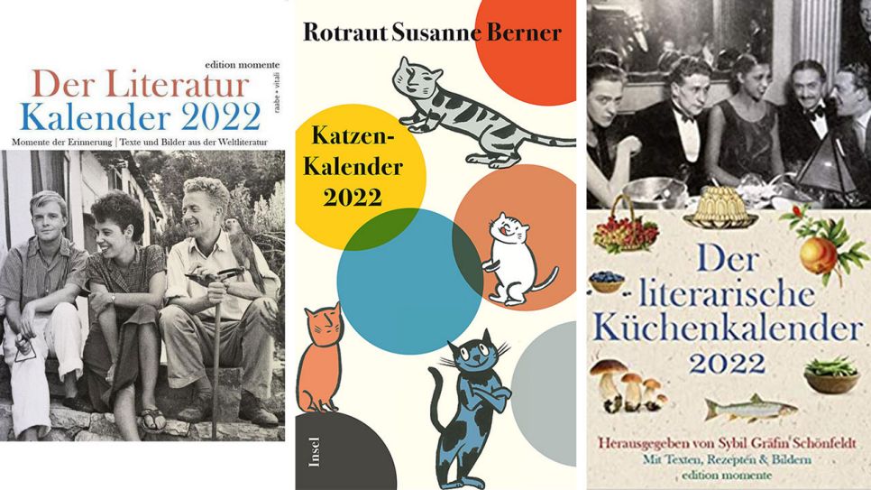 Der Literaturkalender 2022 (© Edition Momente), Katzenkalender 2022 (© Insel) und Der literarische Küchenkalender 2022 (© Edition Momente)