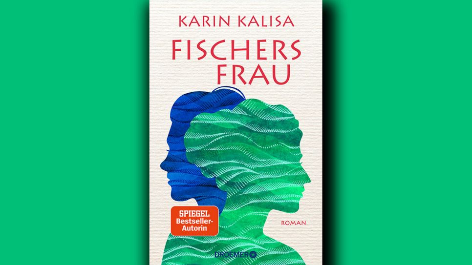 Karin Kalisa: Fischers Frau © Droemer HC