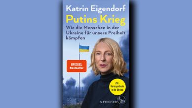 Katrin Eigendorf: Putins Krieg © S. Fischer