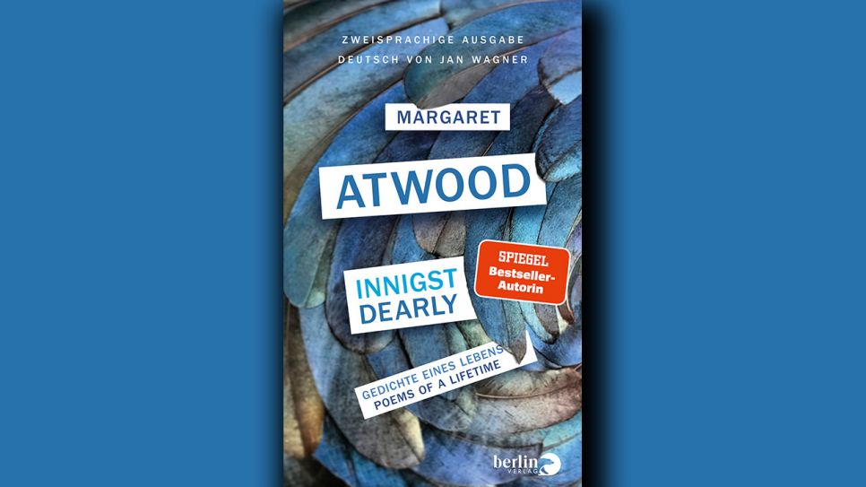 Margaret Atwood: Innigst / Dearly © Berlin Verlag