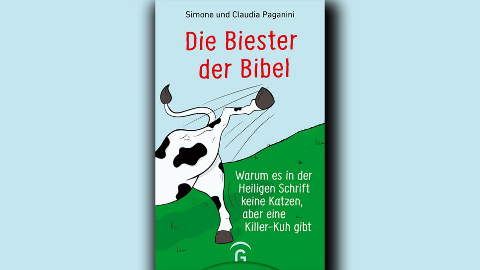 Simone u. Claudia Paganini: Die Bieser der Bibel © Gütersloher Verlagshaus