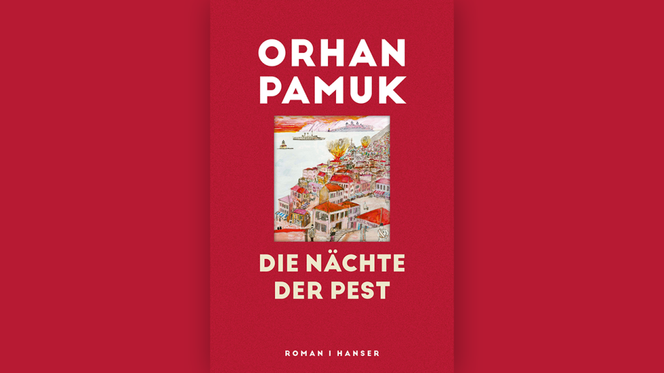 Orhan Pamuk: Die Nächte der Pest © Hanser Verlag