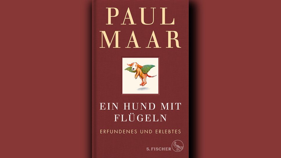 Paul Maar: Ein Hund mit Flügeln. Erfundenes und Erlebtes © S. Fischer