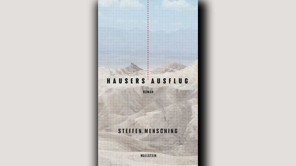 Steffen Mensching: Hausers Ausflug © Wallstein