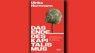 Ulrike Herrmann: Das Ende des Kapitalismus © Kiepenheuer & Witsch