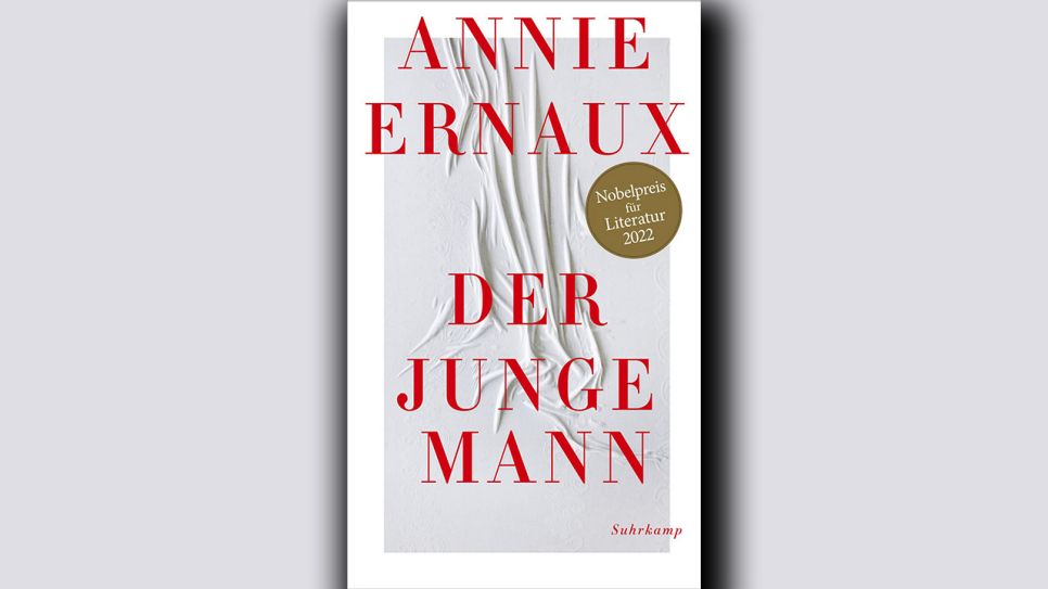 Annie Ernaux: Der junge Mann © Suhrkamp