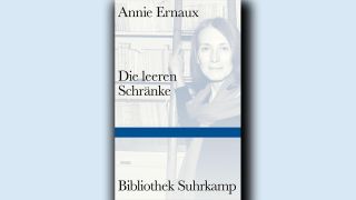 Annie Ernaux: Die leeren Schränke © Suhrkamp