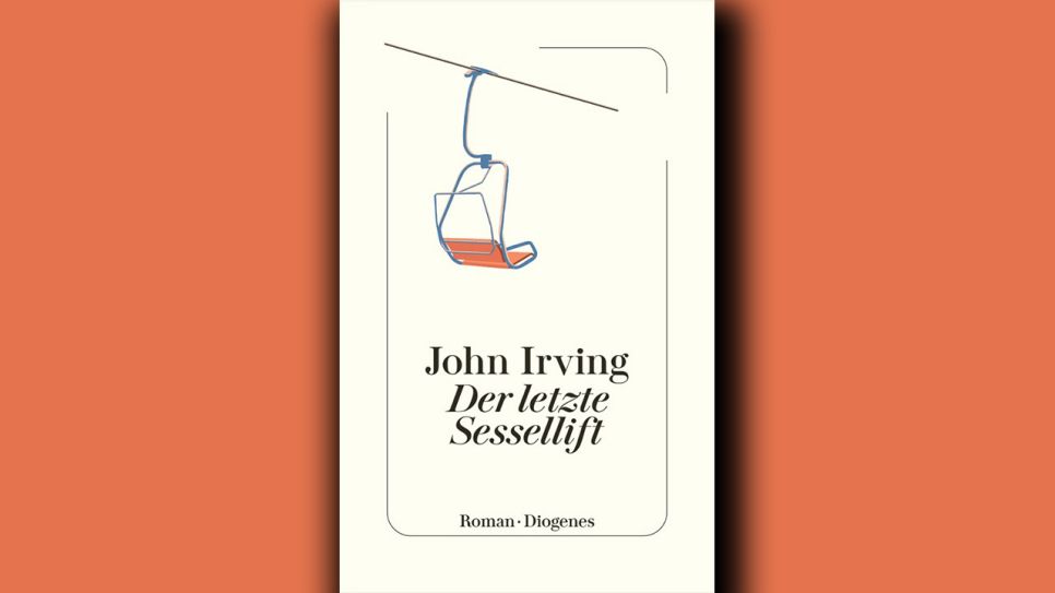John Irving: Der letzte Sessellift © Diogenes