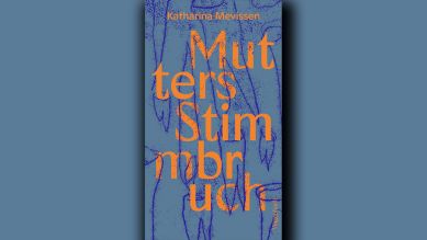 Katharina Mevissen: Mutters Stimmbruch © Verlag Klaus Wagenbach