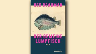 Ned Beauman: Der gemeine Lumpfisch; Montage: rbbKultur