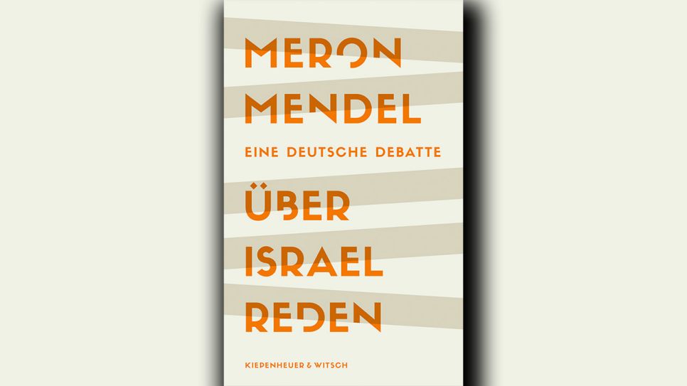 Meron Mendel: Über Israel reden © Kiepenheuer & Witsch