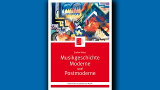 Stefan Weiss: Musikgeschichte Moderne und Postmoderne © Bärenreiter