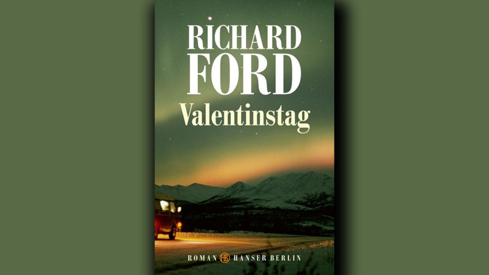 Richard Ford: Valentinstag © Hanser Berlin