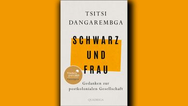 Tsitsi Dangarembga: Schwarz und Frau © Quadriga
