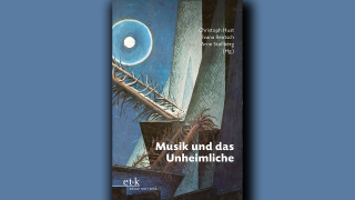 Christoph Hust: Musik und das Unheimlich ©et+k
