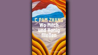 C Pam Zhang: Wo Milch und Honig fließen © S. Fischer