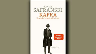 Rüdiger Safranski: Kafka - Um sein Leben schreiben © Hanser Verlag