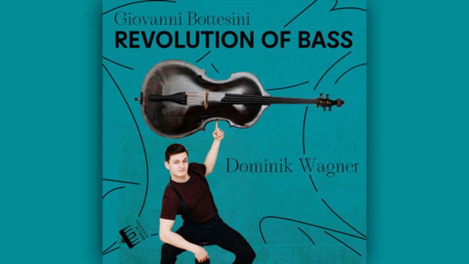 Dominik Wagner: Revolution of Bass © Berlin Classics