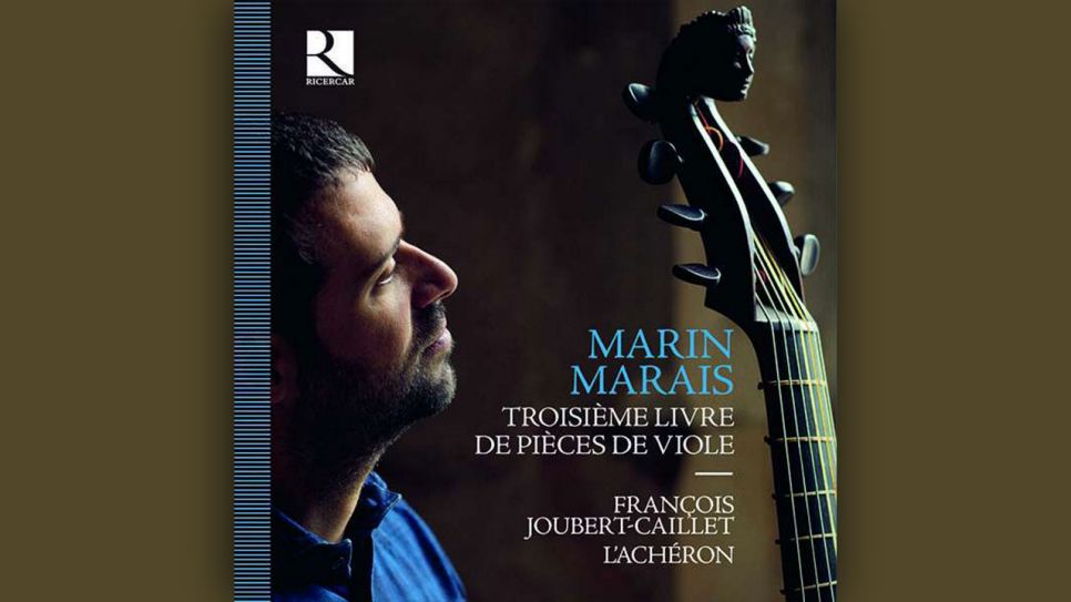 Marin Marais: Troisième Livre de Pièces de Viole © Ricercar