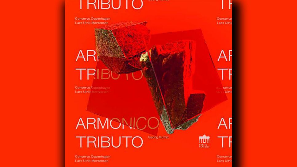 Georg Muffat: Armonico Tributo © Berlin Classics